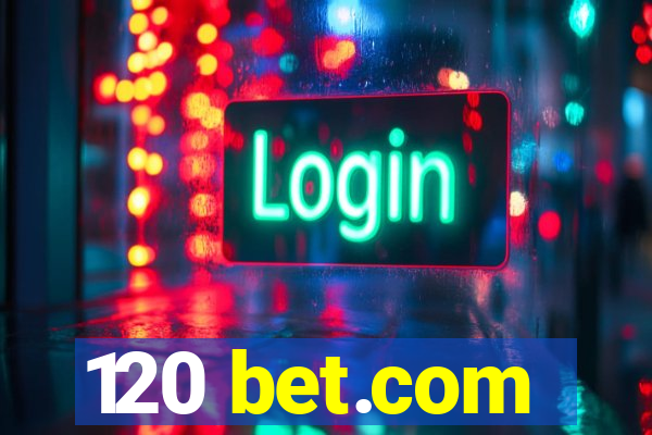 120 bet.com